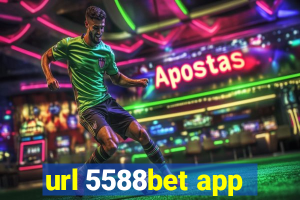 url 5588bet app